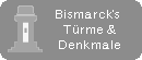 Bismarck's Türme und Denkmale